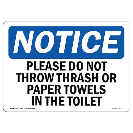 Signmission Safety Sign, OSHA Notice, 7" Height, Please Do Not Throw Trash Or Paper Towels Sign, Landscape OS-NS-D-710-L-17427